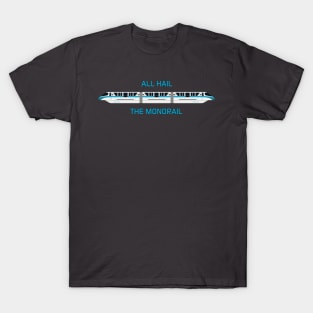 All Hail the Teal Monorail T-Shirt